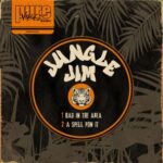 Jungle Jim – Bad in the Area / A Spell Pon It