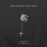 Darkexx - 'The Great Escape' 3 Darkexx – ‘The Great Escape’