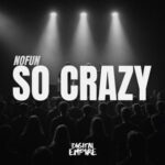 NoFun – So Crazy