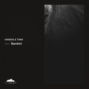 Ivandis & Tinik – Bambini