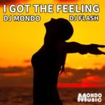 Dj Mondo, DJ Flash (US) – I Got the Feeling