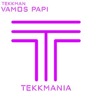 Tekkman – Vamos Papi
