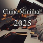 Maxx Mulder, Max Mineyev – China Minimal 2025