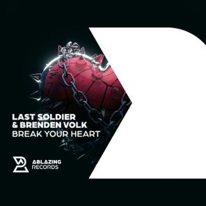 Last Soldier, Brenden Volk – Break Your Heart