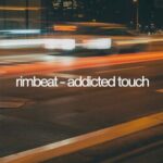 TanKee, Rimbeat – Addicted Touch