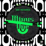 Dany Masterpiece – Minus One