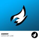 Zakkov – Catch My Love