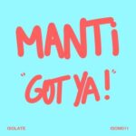 MANTi – Got Ya!