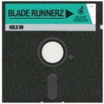 Blade Runnerz – Hold On