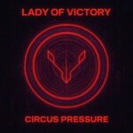 Afro Carrib, Lady of Victory – Circus Pressure