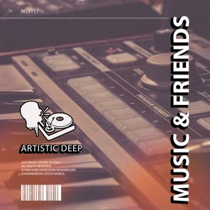 Artistic Deep, Mzala Wa Deep – Music & Friends