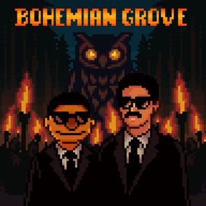 LMNOP – Bohemian Grove