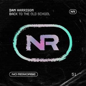 Dan Harrison – Back To The Old School