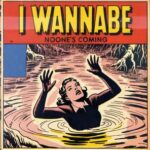 I Wannabe – Noone’s Coming