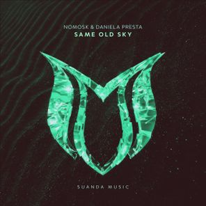 NoMosk, Daniela Presta – Same Old Sky