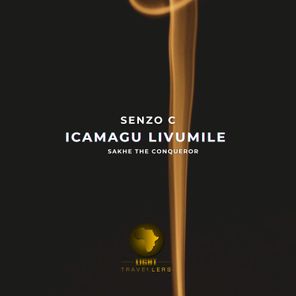 Senzo C, Sakhe The Conqueror - Icamagu Livumile 1 Senzo C, Sakhe The Conqueror – Icamagu Livumile