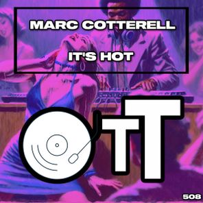 Marc Cotterell – It’s Hot