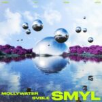 MOLLYWATER, Svble – SMYL