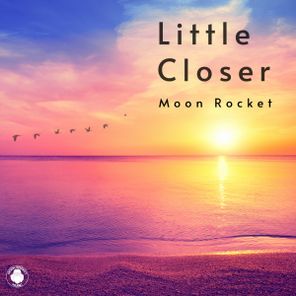 Moon Rocket – Little Closer
