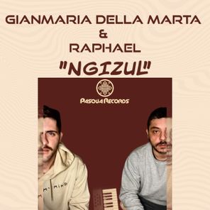 Raphael, Gianmaria Della Marta – Ngizul