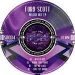 Ford Scott – WATCH OUT