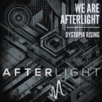 We Are Afterlight – Dystopia Rising