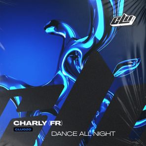 Charly (FR) – Dance All Night