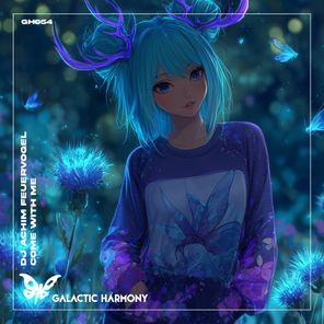 DJ Achim Feuervogel, Galactic Harmony – Come with Me