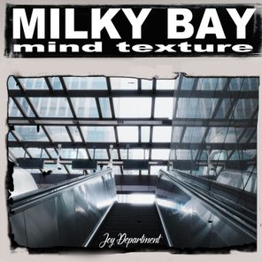 Milky Bay – Mind Texture