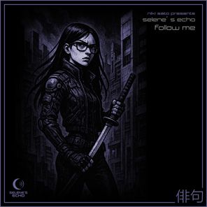 Niki Sato, Selene´s Echo – Follow Me (Extended Mix)