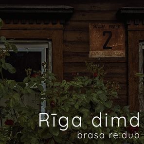 Riga Dimd – Brasa redub