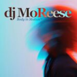 DJ MoReese – Body in Motion