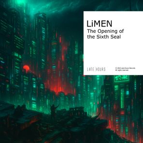 LiMEN – The Opening of the Sixth Seal