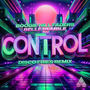 Belle Humble, Disco Fries – Control (Disco Fries Remix)