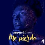 Mylod, MiDilandj – Me Pierdo
