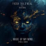 okafuwa, FR3SH TrX – Made up My Mind (O’neal Remix)