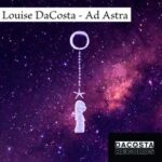 Louise DaCosta – Ad Astra