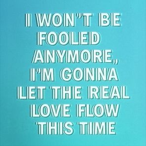 Romeo’s Fault, BLKPND – I WON’T BE FOOLED ANYMORE, I’M GONNA LET THE REAL LOVE FLOW THIS TIME