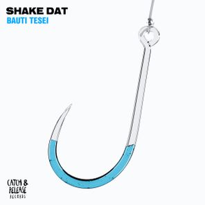 Bauti Tesei - Shake Dat 1 Bauti Tesei – Shake Dat
