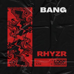 RHYZR – BANG