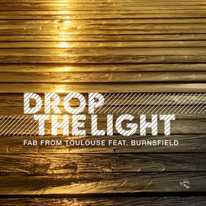 Fab From Toulouse, Burnsfield – Drop The Light