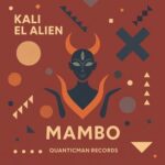 Kali El Alien – Mambo