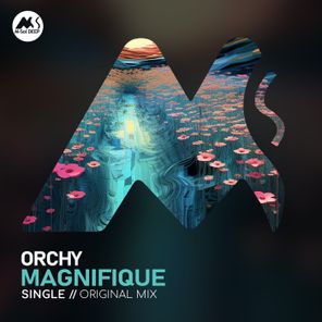 M-Sol DEEP, ORCHY – Magnifique