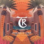 Tibetania, Mikael is Love – Palmas Ibicencas