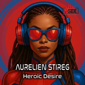 Aurelien Stireg – Heroic Desire