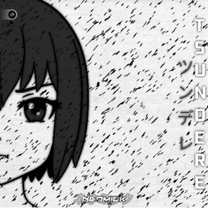 NeoMick – TSUNDERE