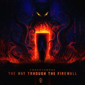 Frackthopus – The Way Through The Firewall