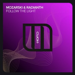 Radianth, Mozarski – Follow The Light