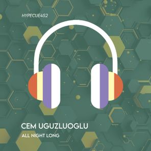 Cem Uguzluoglu – All Night Long