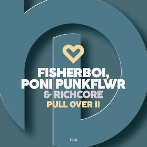 Poni PunkFlwr, Fisherboi – Pull Over II